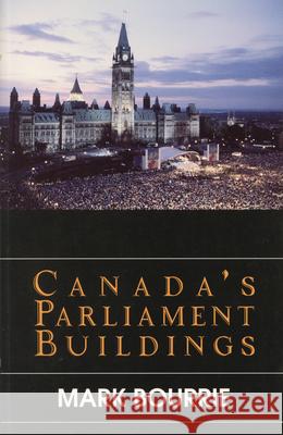 Canada's Parliament Buildings Mark Bourrie 9780888821904 THE DUNDURN GROUP - książka