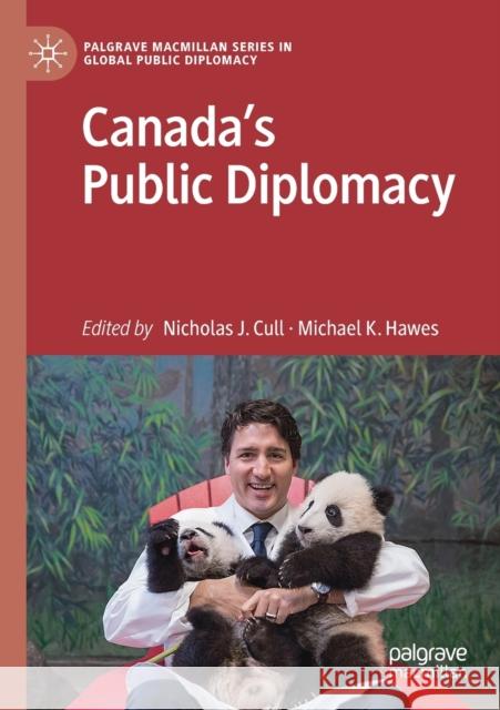 Canada's Public Diplomacy Nicholas J. Cull Michael K. Hawes 9783319620145 Palgrave MacMillan - książka