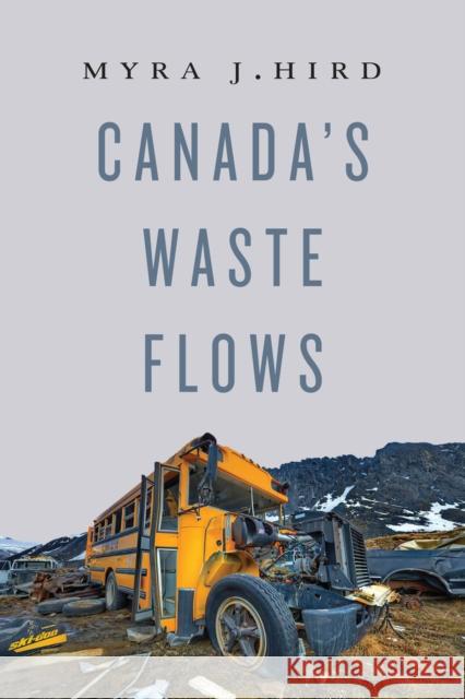 Canada's Waste Flows Myra J. Hird 9780228005285 McGill-Queen's University Press - książka