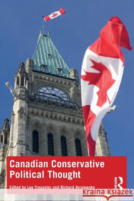 Canadian Conservative Political Thought Lee Trepanier Richard Avramenko 9781032435268 Routledge - książka