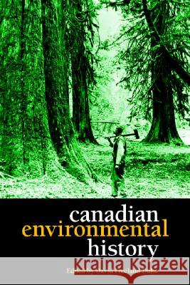 Canadian Environmental History David Freeland Duke 9781551303109 Canadian Scholars Press - książka