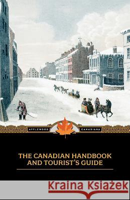 Canadian Handbook and Tourist's Guide M. Longmoore 9781557099662 Applewood Books - książka