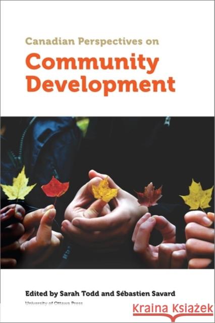 Canadian Perspectives on Community Development  9780776628646 University of Ottawa Press - książka