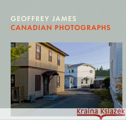 Canadian Photographs: Geoffrey James  9781773272535 Figure 1 Publishing - książka