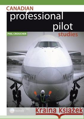 Canadian Professional Pilot Studies Phil Croucher 9780968192894 Electrocution Technical Publishers - książka