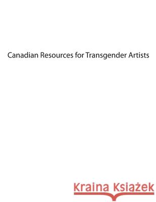 Canadian Resources for Transgender Artists Evan Wonder 9781778903885 Montecito Hot Springs - książka