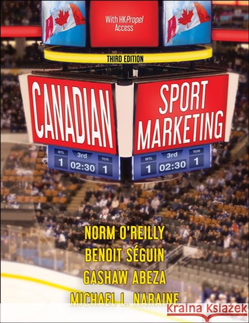 Canadian Sport Marketing Norm O'Reilly Benoit Seguin Gashaw Z. Abeza 9781718200944 Human Kinetics Publishers - książka