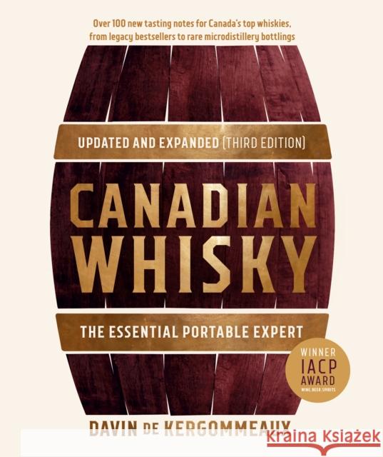 Canadian Whisky, Updated and Expanded (Third Edition): The Essential Portable Expert Davin De Kergommeaux 9780525612445 Random House USA Inc - książka