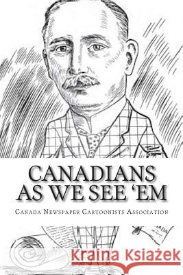 Canadians As We See 'Em Mitchell, Joe Henry 9781452818504 Createspace - książka