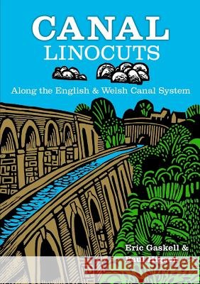 Canal Linocuts Eric Gaskell 9781409297451 Lulu.com - książka