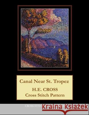 Canal Near St. Tropez: H.E. Cross cross stitch pattern George, Kathleen 9781727237306 Createspace Independent Publishing Platform - książka