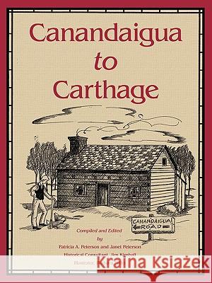 Canandaigua to Carthage Janet Peterson Patricia A. Peterson 9781425944971 Authorhouse - książka