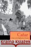 Canar: A Year in the Highlands of Ecuador Blankenship, Judy 9780292706392 University of Texas Press