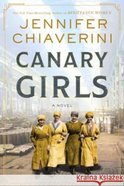 Canary Girls: A Novel Jennifer Chiaverini 9780063080744 HarperCollins Publishers Inc - książka