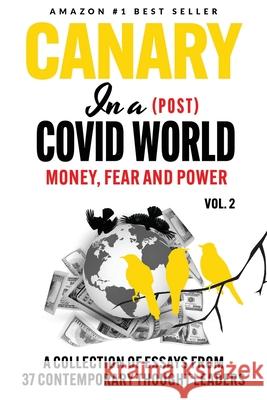 Canary In a (Post) Covid World: Money, Fear and Power Peter McCullough Robert F., Jr. Kennedy Scott W. Atlas 9781739052577 Canary House Publishing - książka
