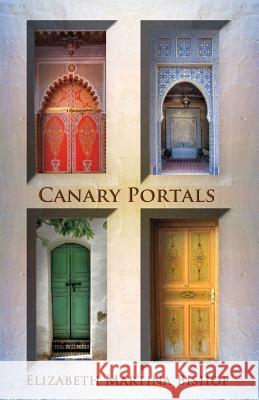 Canary Portals Elizabeth Martina Bishop 9781499572117 Createspace - książka