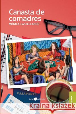 Canasta de comadres Castellanos, Monica 9781533148193 Createspace Independent Publishing Platform - książka