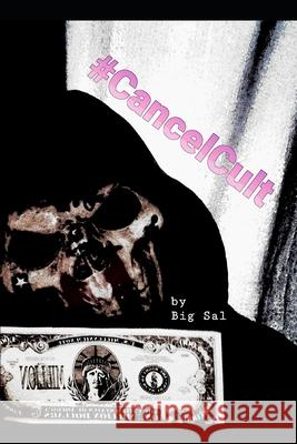 #CancelCult: by Big Sal Big Sal, Big Sal 9781734716252 Independent Publisher - książka