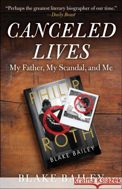 Canceled Lives: My Father, My Scandal, and Me Blake Bailey 9781510783317 Skyhorse Publishing - książka