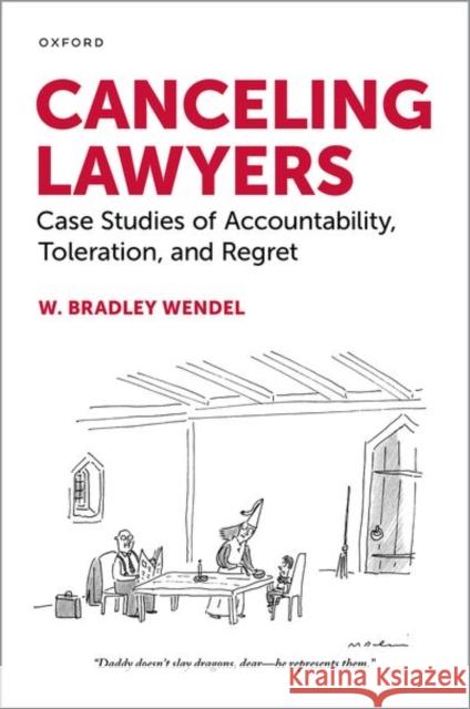 Canceling Lawyers W. Bradley (, Cornell University School of Law) Wendel 9780197673423 Oxford University Press, USA - książka