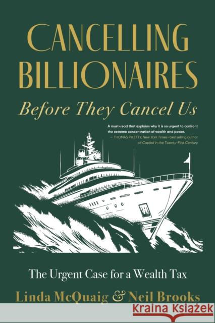 Cancelling Billionaires Before They Cancel Us: The Urgent Case for a Wealth Tax Neil Brooks 9781459754836 Dundurn Press - książka