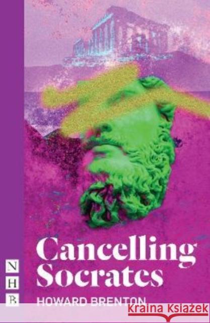 Cancelling Socrates Howard Brenton 9781839040894 Nick Hern Books - książka