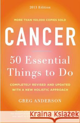 Cancer: 50 Essential Things to Do Greg Anderson 9780452298286 Plume Books - książka