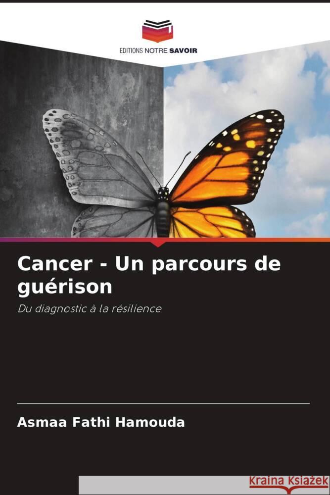 Cancer - Un parcours de guérison Hamouda, Asmaa Fathi 9786208165208 Editions Notre Savoir - książka