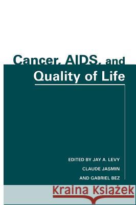 Cancer, Aids, and Quality of Life Levy, Jay A. 9780306455179 Kluwer Academic Publishers - książka
