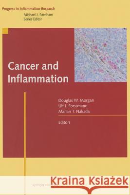 Cancer and Inflammation Douglas W. Morgan Ulf J. Forssman Marian T. Nakada 9783034896009 Birkhauser - książka