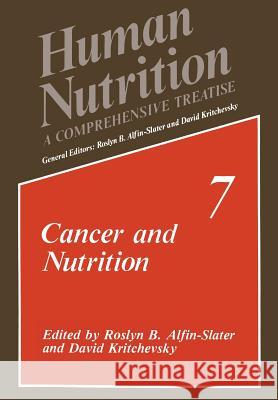 Cancer and Nutrition Roslyn B. Alfin-Slater David Kritchevsky 9781475795639 Springer - książka