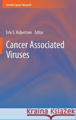 Cancer Associated Viruses Erle Robertson 9781441999993 Not Avail - książka