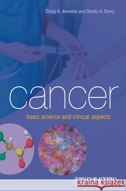Cancer: Basic Science and Clinical Aspects Sheila A. (Stonehill College) Barry 9781405156066 John Wiley and Sons Ltd - książka