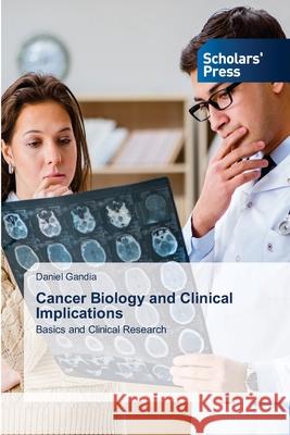 Cancer Biology and Clinical Implications Gandia, Daniel 9783639860016 Scholars' Press - książka