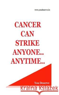 Cancer Can Strike Anyone..Anytime: Cancer Cures and Treatments You Deserve Publications 9781512236361 Createspace Independent Publishing Platform - książka