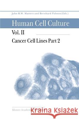 Cancer Cell Lines Part 2 John Masters Bernhard O. Palsson 9789048152865 Not Avail - książka