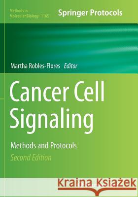 Cancer Cell Signaling: Methods and Protocols Robles-Flores, Martha 9781493946488 Humana Press - książka
