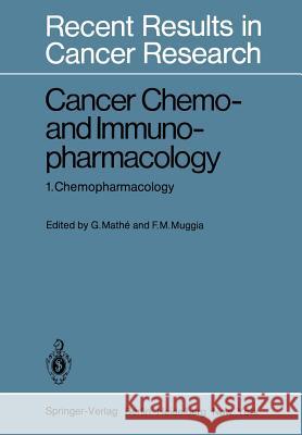 Cancer Chemo- And Immunopharmacology: 1. Chemopharmacology Mathe, G. 9783642814907 Springer - książka