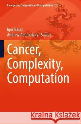 Cancer, Complexity, Computation  9783031043819 Springer International Publishing - książka