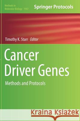 Cancer Driver Genes: Methods and Protocols Starr, Timothy K. 9781493989669 Humana Press - książka