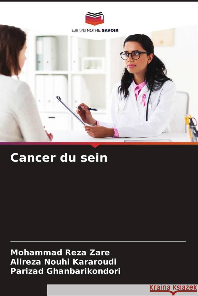 Cancer du sein Mohammad Reza Zare Alireza Nouh Parizad Ghanbarikondori 9786207072330 Editions Notre Savoir - książka