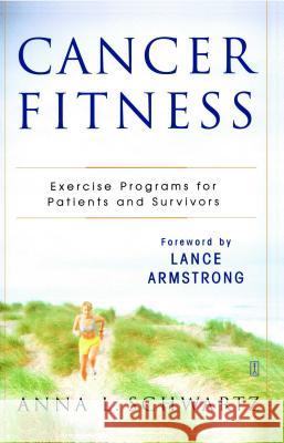 Cancer Fitness: Exercise Programs for Patients and Survivors Schwartz, Anna L. 9780743238014 Fireside Books - książka