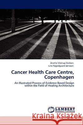 Cancer Health Care Centre, Copenhagen  9783845407074 LAP Lambert Academic Publishing AG & Co KG - książka