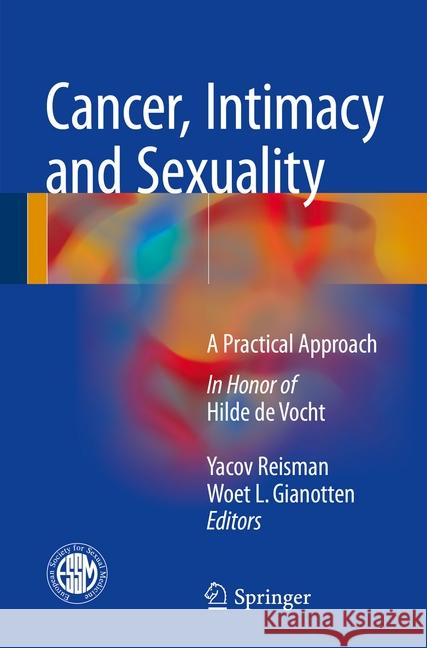 Cancer, Intimacy and Sexuality: A Practical Approach Reisman, Yacov 9783319431918 Springer - książka