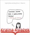 Cancer Made Me a Shallower Person: A Memoir in Comics Miriam Engelberg 9780060789732 HarperCollins Publishers