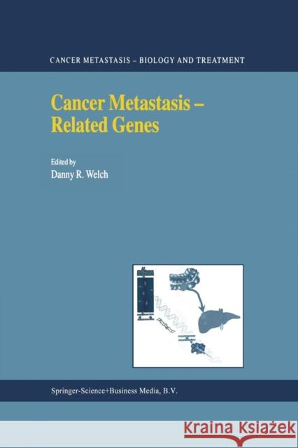 Cancer Metastasis -- Related Genes Welch, D. R. 9789401739221 Springer - książka