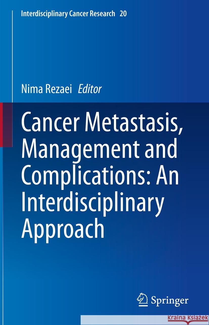 Cancer Metastasis, Management and Complications: An Interdisciplinary Approach Nima Rezaei 9783031935459 Springer - książka