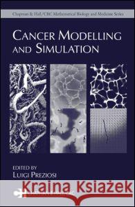 Cancer Modelling and Simulation Luigi Preziosi 9781584883616 CRC Press - książka