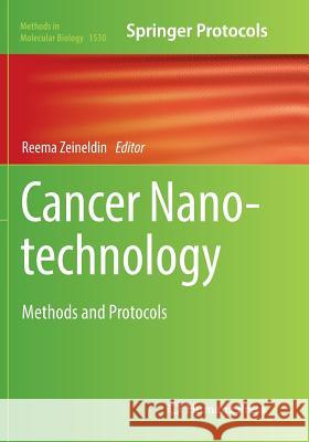 Cancer Nanotechnology: Methods and Protocols Zeineldin, Reema 9781493982592 Humana Press - książka