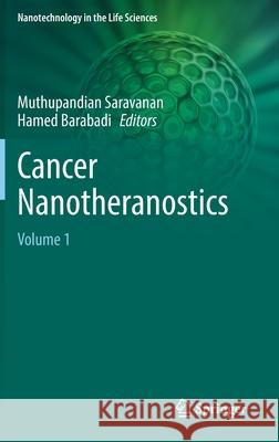 Cancer Nanotheranostics: Volume 1 Muthupandian Saravanan Hamed Barabadi 9783030743291 Springer - książka